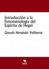 Libro Introducción a la Fenomenología del Espíritu de Hegel, autor Gonzalo Hernández Vallhonrat
