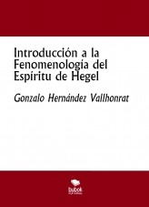 Libro Introducción a la Fenomenología del Espíritu de Hegel, autor Gonzalo Hernández Vallhonrat