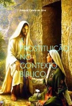 Libro A PROSTITUIÇÃO NO CONTEXTO BÍBLICO, autor EZEQUIEL CAMILO DA SILVA zequi