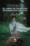 EL LIBRO DE LAS HADAS: REGENERACIÓN CUÁNTICA