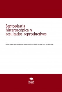 Septoplastia histeroscópica y resultados reproductivos