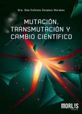 Libro MUTACIÓN, TRANSMUTACIÓN Y CAMBIO CIENTÍFICO, autor adarosales