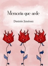 Libro Memoria que arde, autor Desirée Jiménez