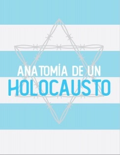 Anatomía de un Holocausto. Reflexiones desde la psicología social.
