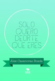 Solo quiero decirte que eres