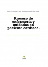Proceso de enfermería y cuidados en paciente cardíaco