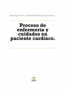 Proceso de enfermería y cuidados en paciente cardíaco
