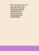 ESTUDIO DE CASO SOBRE PACIENTES OSTOMIZADOS: EFICACIA DE LA INTERVENCIÓN ENFERMERA