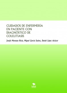 CUIDADOS DE ENFERMERÍA EN PACIENTE CON DIAGNÓSTICO DE COLELITIASIS