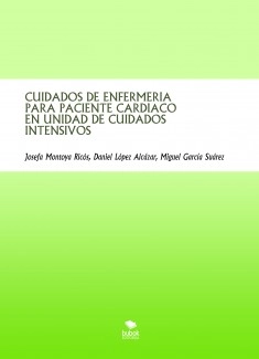 CUIDADOS DE ENFERMERIA PARA PACIENTE CARDIACO EN UNIDAD DE CUIDADOS INTENSIVOS