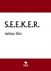 S.E.E.K.E.R.