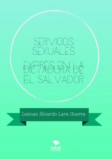 Servicios Sexuales exprés en la dictadura de El Salvador