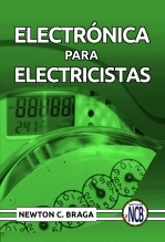 Libro Electrónica para Electricistas, autor Newton C. Braga INCB