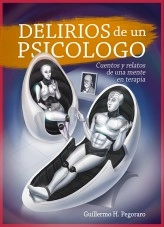 Libro Delirios de un psicólogo, autor Guillermo Pegoraro