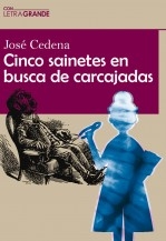 Libro Cinco sainetes en busca de carcajadas (Edición en letra grande), autor LetraGRANDE, Ediciones