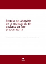 Libro Estudio del abordaje de la ansiedad de un paciente en fase preoperatoria, autor Juan Francisco Gutierrez Alba
