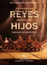 Libro Legislando como Reyes, adorando como Hijos, autor Mauricio Gimenez