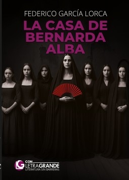 Libro La casa de Bernarda Alba (Edición en letra grande), autor Ediciones LetraGRANDE