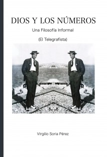 Dios y los Números. Una Filosofía Informal. El telegrafista
