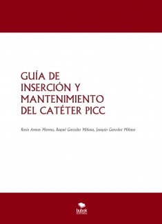 GUÍA DE INSERCIÓN Y MANTENIMIENTO DEL CATÉTER PICC