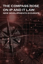 Libro THE COMPASS ROSE ON IP AND IT LAW: NEW DEVELOPMENTS IN EUROPE, autor PUBLICACIONES CIPI 