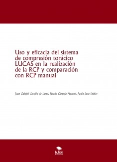 Uso y eficacia del sistema de compresión torácico LUCAS en la realización de la RCP y comparación con RCP manual