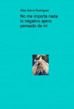 Libro No me importa nada lo negativo ajeno pensado de mí, autor espiritual
