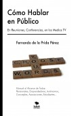 CÓMO HABLAR EN PÚBLICO En Reuniones, Conferencias, en los Medios TV