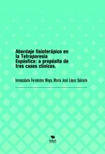 Libro Abordaje fisioterápico en la Tetraparesia Espástica: a propósito de tres casos clínicos., autor inmafm