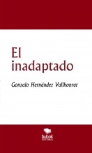 Libro El inadaptado, autor Gonzalo Hernández Vallhonrat