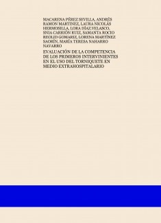 EVALUACIÓN DE LA COMPETENCIA DE LOS PRIMEROS INTERVINIENTES EN EL USO DEL TORNIQUETE EN MEDIO EXTRAHOSPITALARIO