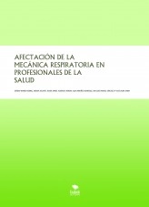 Libro AFECTACIÓN DE LA MECÁNICA RESPIRATORIA EN PROFESIONALES DE LA SALUD, autor ENCARNACIÓN IZQUIERDO ALMIRON