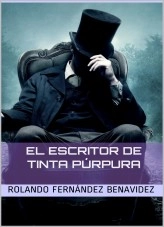 Libro El escritor de tinta púrpura, autor Rolando Fernández Benavidez