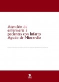 Atención de enfermería a pacientes con Infarto Agudo de Miocardio