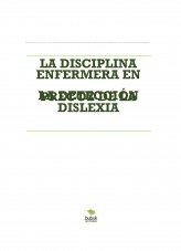 LA DISCIPLINA ENFERMERA EN LA DETECCIÓN PRECOZ DE LA DISLEXIA