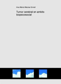 Tumor cerebral en el ambito biopsicosocial
