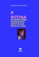 Libro A ROTINA, autor EZEQUIEL CAMILO DA SILVA zequi