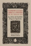 UN EPISODIO CULTURAL DE JEREZ EN EL SIGLO XVI: LOS LIBROS DEL BACHILLER DIEGO DE AGUILOCHO.