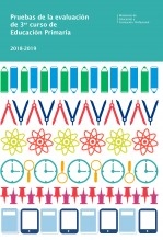 Libro Pruebas de la evaluación de 3er curso de Educación Primaria. Curso 2018-2019, autor Ministerio de Educación y Formación Profesional