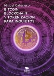 Bitcoin, Blockchain y tokenización para inquietos