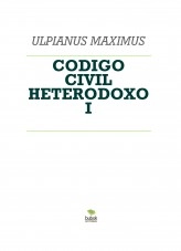 Libro CODIGO CIVIL HETERODOXO I, autor ulpianus