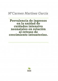 Prevalencia de ingresos en la unidad de cuidados intensivo neonatales en relación al retraso de crecimiento intrauterino.