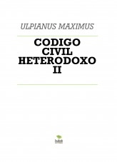 Libro CODIGO CIVIL HETERODOXO II, autor ulpianus