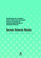 Introducción de la práctica vocal a través de la formación coral en el proceso de enseñanza/aprendizaje en Educación Primaria