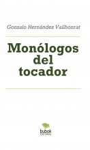Libro Monólogos del tocador, autor Gonzalo Hernández Vallhonrat