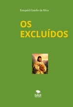 Libro OS EXCLUÍDOS, autor EZEQUIEL CAMILO DA SILVA zequi