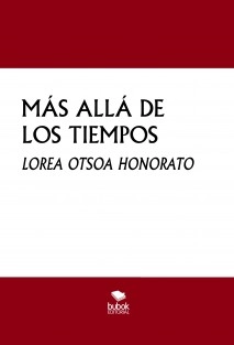 MÁS ALLÁ DE LOS TIEMPOS