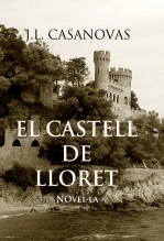 Libro EL CASTELL DE LLORET, autor Jose Luis Casanovas Olmos