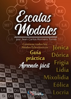 Guía completa de ESCALAS MODALES: Aprende Fácil las escalas Jónicas, Dóricas, Frigias, Lidias, Mixolidias, Eólicas y Locrias.