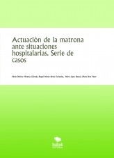 Libro Actuación de la matrona ante situaciones hospitalarias. Serie de casos, autor martavr